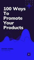 100 Ways To Promote Your Products