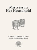 Clorinda Cathcart's Circle 6 - Mistress in Her Household