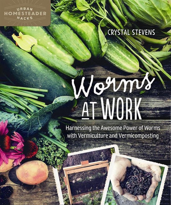 Urban Homesteader Hacks - Worms at Work - cover