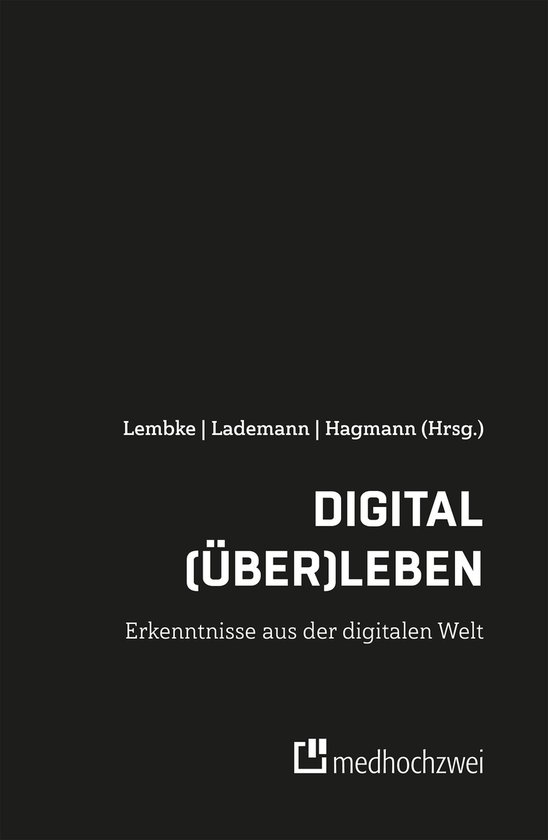 Digital (über)leben - Erkenntnisse aus der digitalen Welt - cover