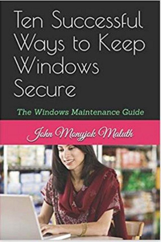 Basic Computing Guides 6 - Ten Successful Ways to Keep Windows Secure ...