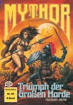 Mythor 90 - Mythor 90: Triumph der Großen Horde