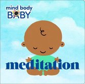 Mind Body Baby - Mind Body Baby: Meditation