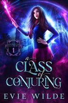 Enchanted Academy 1 - A Class of Conjuring
