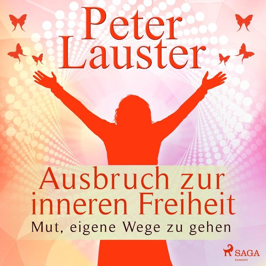 Ausbruch zur inneren Freiheit - Mut, eigene Wege zu gehen (U ... - cover
