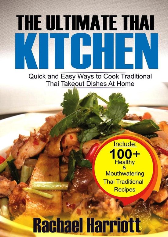 Bol Com The Ultimate Thai Kitchen Ebook Rachael Harriot 9781393061731 Boeken