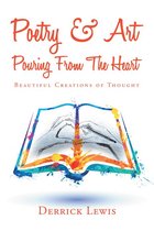 Poetry & Art Pouring from the Heart