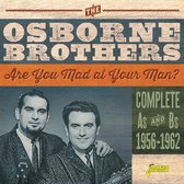 The Osborne Brothers - Are You Mad At Your Man. Complete As & Bs 1956-196 (CD)