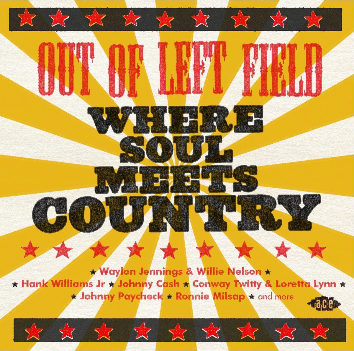 Out Of Left Field: Where Soul Meets Country