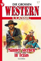 Die großen Western Classic 17 - Männer sterben in Texas