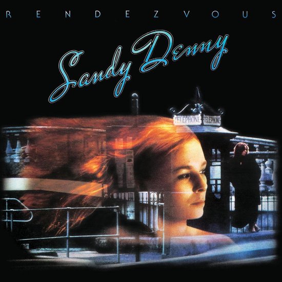 Albumhoes van Sandy Denny's Rendezvous met een wazige foto van Sandy Denny's gezicht op de voorgrond.