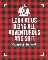 Look At Us Being All Adventurous And Shit Camping Journal