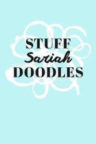 Stuff Sariah Doodles: Personalized Teal Doodle Sketchbook (6 x 9 inch) with 110 blank dot grid pages inside.