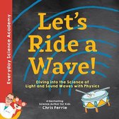 Everyday Science Academy - Let's Ride a Wave!