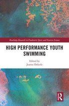Routledge Research in Paediatric Sport and Exercise Science - High Performance Youth Swimming