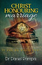 Christ Honouring Marriage: It Can Be Yours Too!