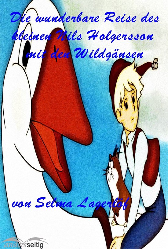 Die wunderbare Reise des kleinen Nils Holgersson mit den Wil ... - cover