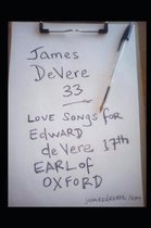 James DeVere 33: Love Songs for Edward de Vere, 17th Earl of Oxford