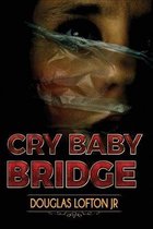 Cry Baby Bridge