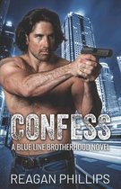 Confess: Blue Line Brotherhood Book 1
