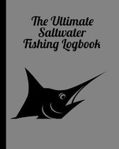 The Ultimate Saltwater Fishing Log Book