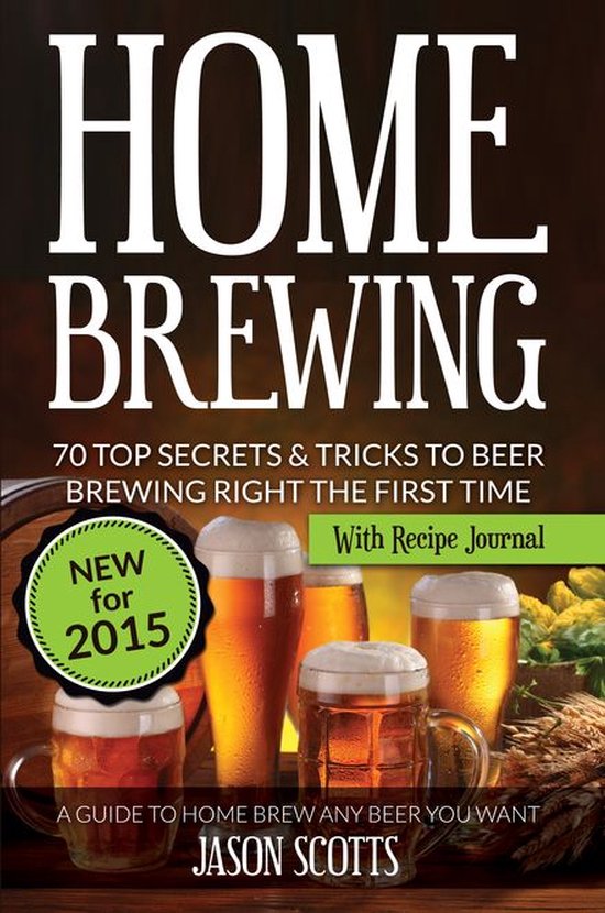 Home Brewing: 70 Top Secrets & Tricks To Beer Brewing Right  ... - cover
