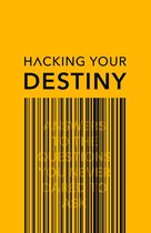 Hacking your destiny
