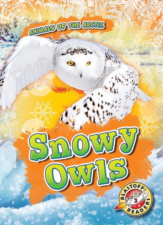 Animals of the Arctic - Snowy Owls (ebook), Betsy Rathburn ...