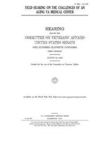 Field hearing on the challenges of an aging VA medical center