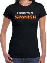 Spanje Proud to be Spanish landen t-shirt - zwart - dames -  Spanje landen shirt  met Spaanse vlag/ kleding - EK / WK / Olympische spelen outfit S