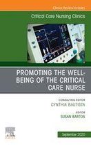The Clinics: Nursing Volume 32-3 - Promoting the Well-being of the Critical Care Nurse, An Issue of Critical Care Nursing Clinics of North America , E-Book