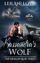 The Dragon Ruby Series 4 - Kassandra's Wolf