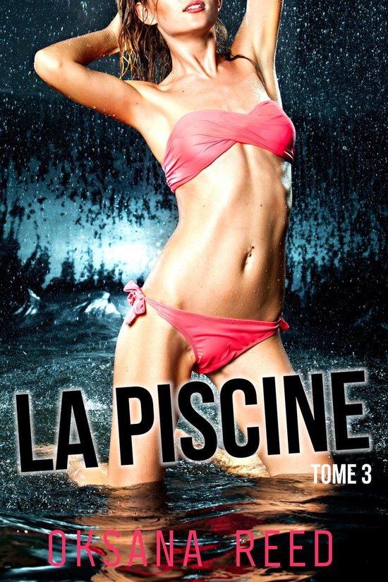 La Piscine 3 La Piscine Ebook Oksana Reed 1230004097198 Boeken Bol 9411