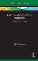 Routledge Focus on Sport, Culture and Society - Racism and English Football