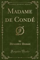 Madame de Conde, Vol. 1 (Classic Reprint)