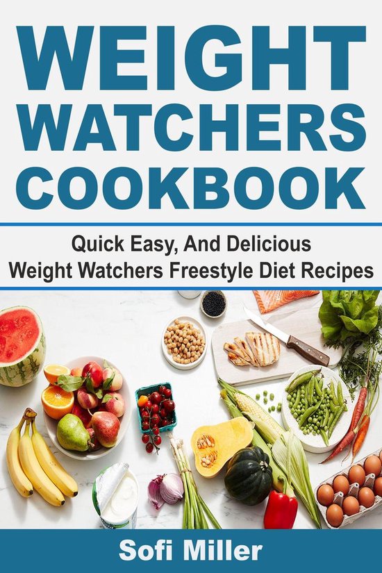 Weight Watchers Cookbook (ebook), Sofi Miller 9781005501358 Boeken