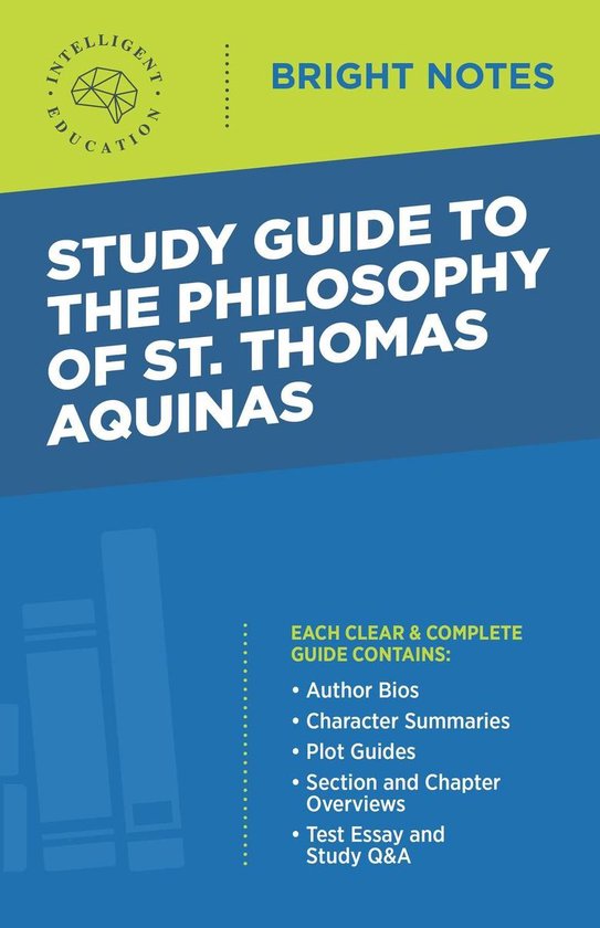 Bright Notes - Study Guide to The Philosophy of St. Thomas Aquinas ...
