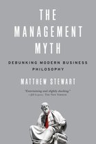 The Management Myth – Debunking Modern Business Philosophy