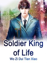 Volume 10 10 - Soldier King of Life