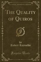 The Quality of Quiros (Classic Reprint)