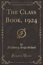 The Class Book, 1924 (Classic Reprint)
