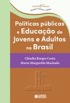 Coleção Dociencia em Formação - Educação de Jovens e Adultos - Políticas públicas e educação de jovens e adultos no Brasil