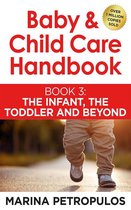 Baby & Child Care Handbook 3 - The Infant, The Toddler and Beyond