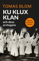 Världens dramatiska historia - Ku Klux Klan och dess arvtagare