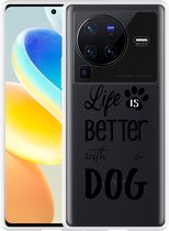 Vivo X80 Pro Hoesje Life Is Better With a Dog - Designed by Cazy