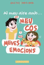 LAROUSSE - Infantil / Juvenil - Catalán - A partir de 8 años - Al meu aire amb el meu cos i les meves emocions