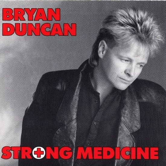 Bryan Duncan - Strong Medicine (CD)