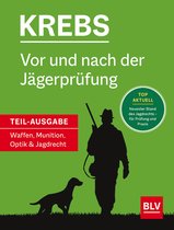 BLV Jagdprüfung - Teilausgaben - Vor und nach der Jägerprüfung - Teilausgabe Waffen, Munition, Optik & Jagdrecht