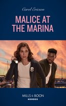 The Lost Girls 4 - Malice At The Marina (The Lost Girls, Book 4) (Mills & Boon Heroes)