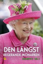 Den engelska kungafamiljen 10 - Elizabeth del 2 – Den längst regerande monarken